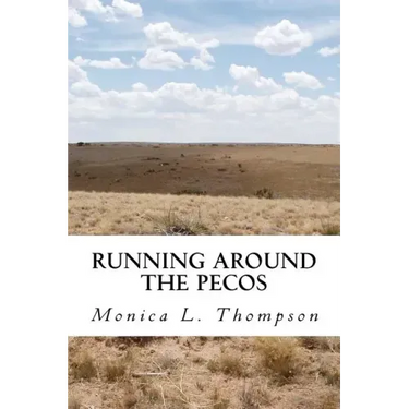 Running Around the Pecos: A Ghostly Folktale about New Mexico