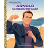 Arnold Schwarzenegger: A Little Golden Book Biography