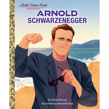 Arnold Schwarzenegger: A Little Golden Book Biography