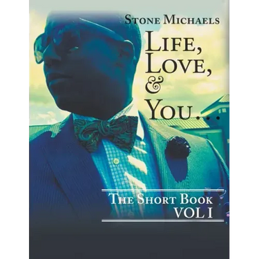 Life, Love, & You...: The Short Book