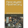 Apocalyptic Apothecary: Left With Nothing But Roots And Herbs