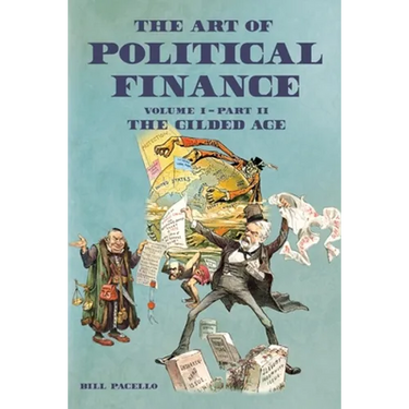 The Art of Political Finance: Volume I - Part II