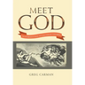 Meet God: An Introduction to the God of the Bible
