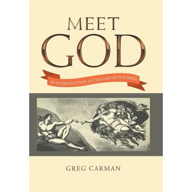Meet God: An Introduction to the God of the Bible