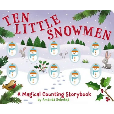 Ten Little Snowmen: A Magical Counting Storybook