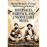 Haversacks, Hardtack and Unserviceable Mules: the Civil War Journey of a Union Quartermaster in Tennessee