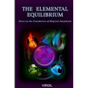 The Elemental Equilibrium: Notes on the Foundation of Magical Adepthood