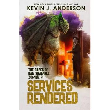 Services Rendered: Dan Shamble, Zombie P.I.