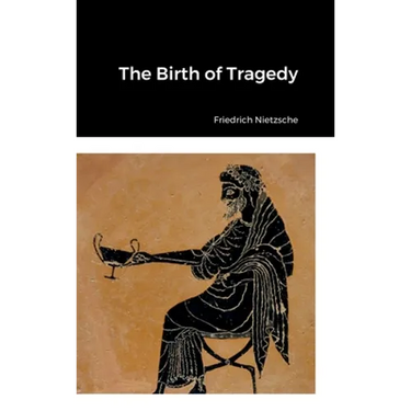 The Birth of Tragedy