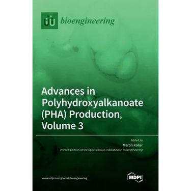 Advances in Polyhydroxyalkanoate (PHA) Production, Volume 3