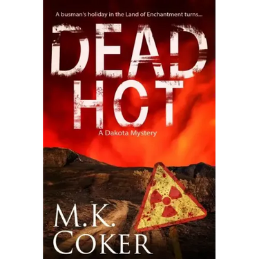 Dead Hot: A Dakota Mystery