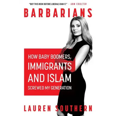Barbarians: How Baby Boomers, Immigrants, and Islam Screwed My Generation