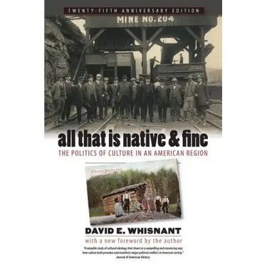 All That Is Native and Fine: The Politics of Culture in an American Region