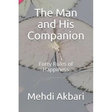 The Man and His Companion: Forty Rules of Happiness