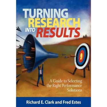 Turning Research Into Results: A Guide to Selecting the Right Performance Solutions