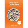 Momentum Family Guide: Empowering Your Child's Learning While Maintaining Your Sanity and Sense of Humor