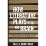 How Literature Plays with the Brain