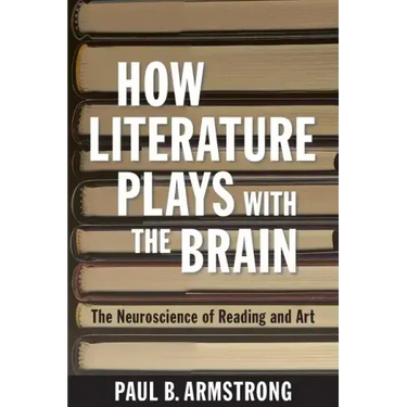 How Literature Plays with the Brain