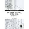 Multimodal Stylistics of the Novel: More Than Words