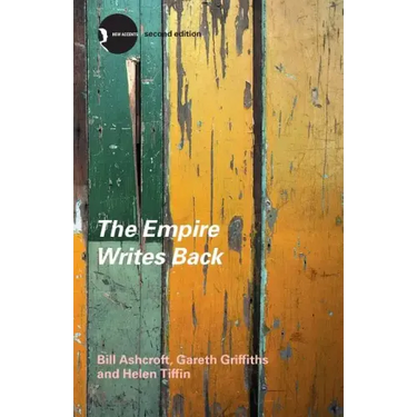 The Empire Writes Back: Theory and Practice in Post-Colonial Literatures