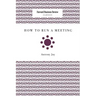 How to Run a Meeting