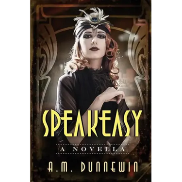 Speakeasy: A Novella