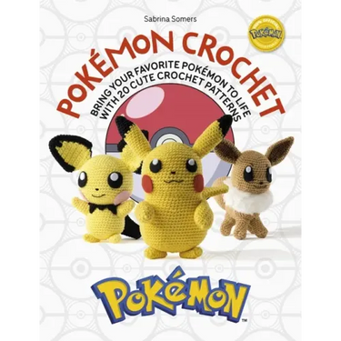 Pokémon Crochet: Bring Your Favorite Pokémon to Life with 20 Cute Crochet Patterns