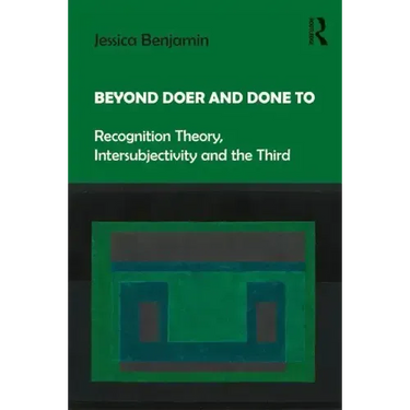 Beyond Doer and Done to: Recognition Theory, Intersubjectivity and the Third