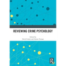 Reviewing Crime Psychology