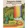 Designed to SHINE! Read Aloud Rhymes for Any Size Heart - Volume Two