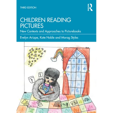 Children Reading Pictures: New Contexts and Approaches to Picturebooks