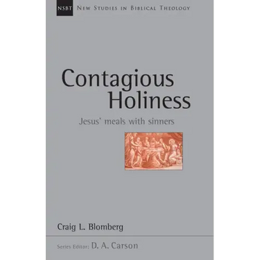 Contagious Holiness: Jesus' Meals with Sinners