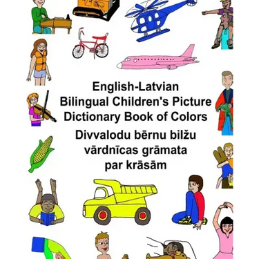 English-Latvian Bilingual Children's Picture Dictionary Book of Colors