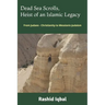 Dead Sea Scrolls, Heist of an Islamic Legacy: From Judaeo - Christianity to Messianic-Judaism