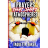 Prayers That Shift Atmospheres