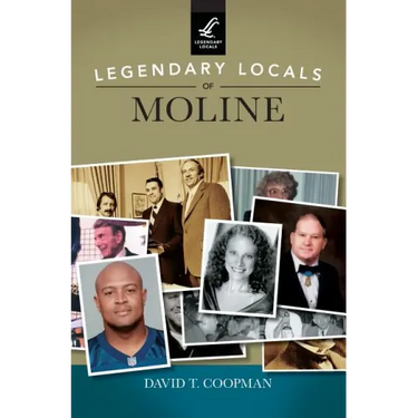 Legendary Locals of Moline
