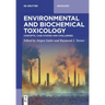Environmental and Biochemical Toxicology: Concepts, Case Studies and Challenges