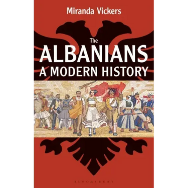 The Albanians: A Modern History