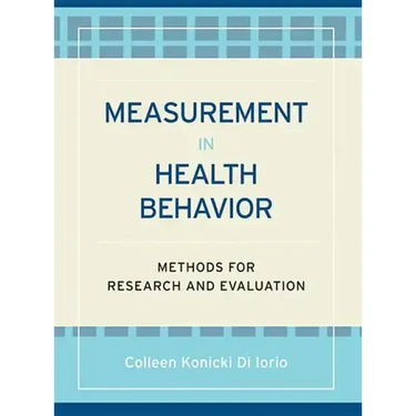 Measurement in Health Behavior: Methods for Research and Evaluation
