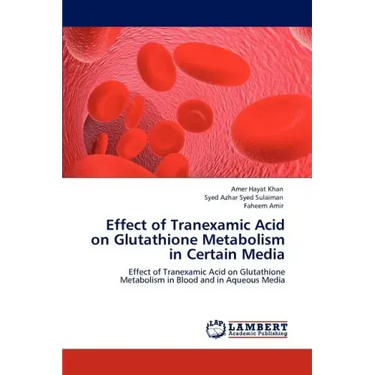 Effect of Tranexamic Acid on Glutathione Metabolism in Certain Media