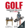 Golf Through the Eyes of a Child