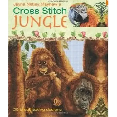Cross Stitch Jungle: 20 Breath-Taking Designs
