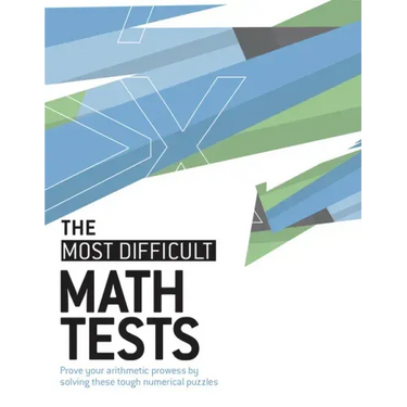 The Most Difficult Math Tests: Prove Your Arithmetic Prowess by Solving These Tough Numerical Puzzles