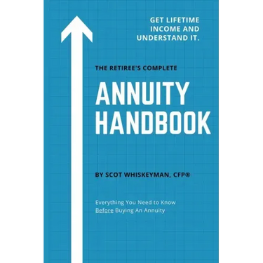The Retiree's Complete Annuity Handbook: Everything You Need to Know Before Buying an Annuity