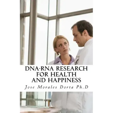 DNA-RNA Research for Health and Happiness