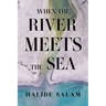 When the River Meets the Sea