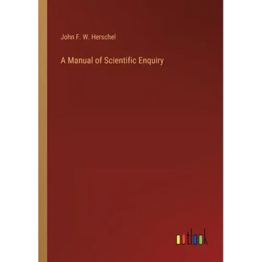 A Manual of Scientific Enquiry