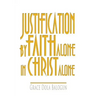Justification by Faith Alone in Christ Alone