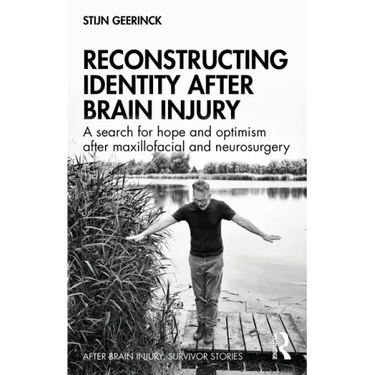 Reconstructing Identity After Brain Injury: A Search for Hope and Optimism After Maxillofacial and Neurosurgery