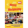 Messy Discipleship: Messy Church perspectives on growing faith